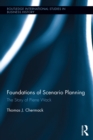 Foundations of Scenario Planning : The Story of Pierre Wack - eBook
