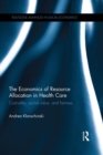 The Economics of Resource Allocation in Health Care : Cost-utility, social value, and fairness - eBook