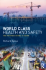 World Class Health and Safety : The professional's guide - eBook