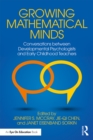 Growing Mathematical Minds : Conversations Between Developmental Psychologists and Early Childhood Teachers - eBook