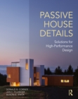 Passive House Details : Solutions for High-Performance Design - eBook