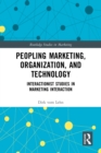 Peopling Marketing, Organization, and Technology : Interactionist Studies in Marketing Interaction - eBook