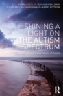 Shining a Light on the Autism Spectrum : Experiences and Aspirations of Adults - eBook