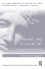 Reclaiming Unlived Life : Experiences in Psychoanalysis - eBook