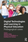 Digital Technologies and Learning in Physical Education : Pedagogical cases - eBook