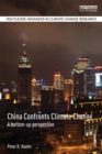 China Confronts Climate Change : A bottom-up perspective - eBook