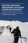 Behavior and Group Management in Outdoor Adventure Education : Theory, research and practice - eBook