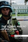 The Global Making of Policing : Postcolonial Perspectives - eBook
