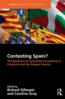 Contesting Spain? The Dynamics of Nationalist Movements in Catalonia and the Basque Country - eBook