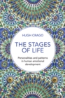 The Stages of Life : Personalities and Patterns in Human Emotional Development - eBook