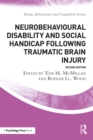 Neurobehavioural Disability and Social Handicap Following Traumatic Brain Injury - eBook