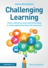 Challenging Learning : Theory, effective practice and lesson ideas to create optimal learning in the classroom - eBook