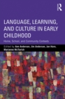 Language, Learning, and Culture in Early Childhood : Home, School, and Community Contexts - eBook
