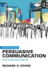 Persuasive Communication : How Audiences Decide - eBook