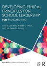 Developing Ethical Principles for School Leadership : PSEL Standard Two - eBook
