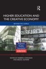 Higher Education and the Creative Economy : Beyond the campus - eBook