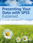 Presenting Your Data with SPSS Explained - eBook