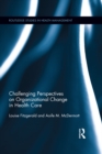 Challenging Perspectives on Organizational Change in Health Care - eBook