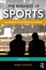 The Business of Sports : Off the Field, in the Office, on the News - eBook