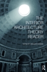 The Interior Architecture Theory Reader - eBook