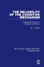 The Reliability of the Cognitive Mechanism : A Mechanist Account of Empirical Justification - eBook