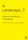 Is Landscape... ? : Essays on the Identity of Landscape - eBook