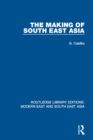 The Making of South East Asia (RLE Modern East and South East Asia) - eBook
