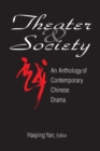 Theatre and Society: Anthology of Contemporary Chinese Drama : Anthology of Contemporary Chinese Drama - eBook
