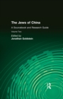 The Jews of China: v. 2: A Sourcebook and Research Guide - eBook