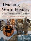 Teaching World History in the Twenty-first Century: A Resource Book : A Resource Book - eBook