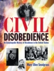 Civil Disobedience : An Encyclopedic History of Dissidence in the United States - eBook