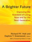 A Brighter Future : Improving the Standard of Living Now and for the Next Generation - eBook