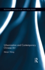 Urbanization and Contemporary Chinese Art - eBook