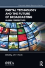 Digital Technology and the Future of Broadcasting : Global Perspectives - eBook