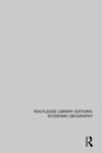 Routledge Library Editions: Economic Geography - eBook