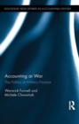Accounting at War : The Politics of Military Finance - eBook