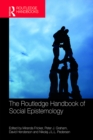 The Routledge Handbook of Social Epistemology - eBook