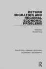 Return Migration and Regional Economic Problems - eBook