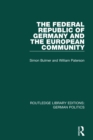 The Federal Republic of Germany and the European Community (RLE: German Politics) - eBook