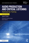 Audio Production and Critical Listening : Technical Ear Training - eBook