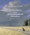 Reflections of a Metaphysical Flaneur : and Other Essays - eBook