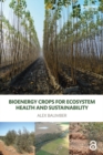 Bioenergy Crops for Ecosystem Health and Sustainability - eBook