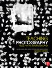 Teaching Photography : Tools for the Imaging Educator - eBook