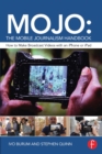 MOJO: The Mobile Journalism Handbook : How to Make Broadcast Videos with an iPhone or iPad - eBook