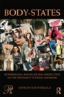 Body-States:Interpersonal and Relational Perspectives on the Treatment of Eating Disorders - eBook