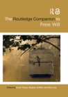 The Routledge Companion to Free Will - eBook