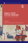 Small State Status Seeking : Norway's Quest for International Standing - eBook