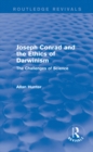 Joseph Conrad and the Ethics of Darwinism (Routledge Revivals) : The Challenges of Science - eBook
