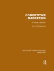 Competitive Marketing (RLE Marketing) : A Strategic Approach - eBook