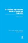 Studies in Social and Political Theory (RLE Social Theory) - eBook